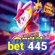 bet 445